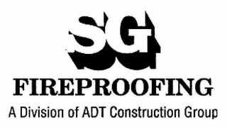 SG FIREPROOFING A DIVISION OF ADT CONSTRUCTION GROUP 