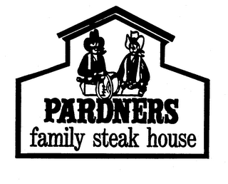 PARDNERS FAMILY STEAK HOUSE 