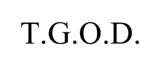 T.G.O.D. 