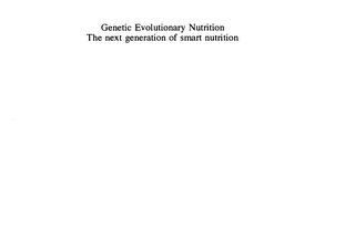 GENETIC EVOLUTIONARY NUTRITION THE NEXT GENERATION OF SMART NUTRITION 
