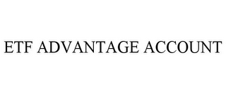 ETF ADVANTAGE ACCOUNT 