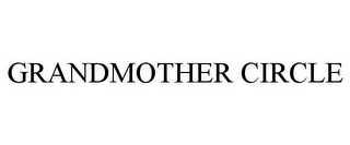 GRANDMOTHER CIRCLE 