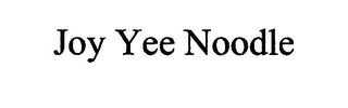 JOY YEE NOODLE 