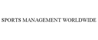 SPORTS MANAGEMENT WORLDWIDE 