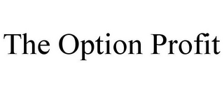 THE OPTION PROFIT 