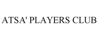 ATSA' PLAYERS CLUB 