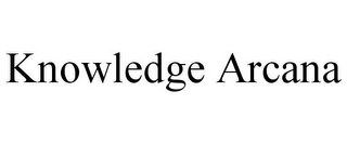 KNOWLEDGE ARCANA 