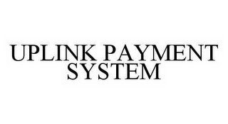 UPLINK PAYMENT SYSTEM 