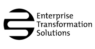 ENTERPRISE TRANSFORMATION SOLUTIONS E 