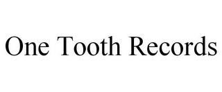 ONE TOOTH RECORDS 