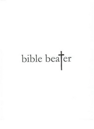 BIBLE BEATER 