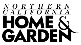 NORTHERN CALIFORNIA HOME & GARDEN 